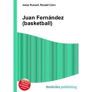  Juan FernÃ¡ndez (basketball) Ronald Cohn Jesse Russell Books