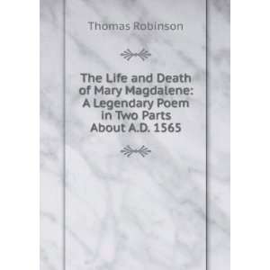   Legendary Poem in Two Parts About A.D. 1565 Thomas Robinson Books