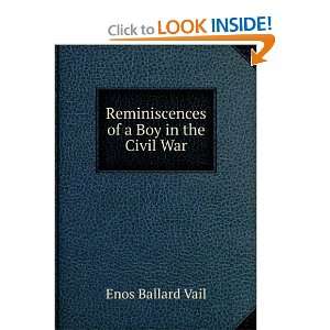  Reminiscences of a Boy in the Civil War Enos Ballard Vail Books