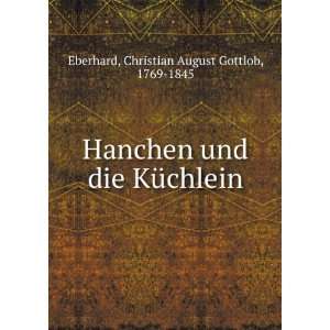   die KÃ¼chlein Christian August Gottlob, 1769 1845 Eberhard Books