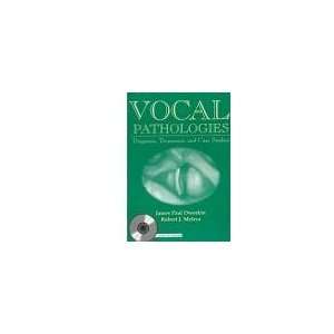 Vocal Pathologies, Diagnosis, Treatment & Case Studies