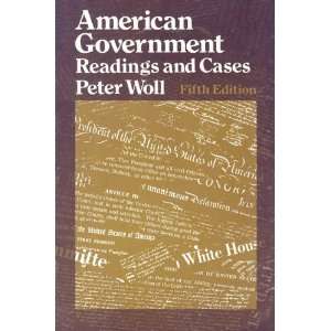 American Government Readings and Cases   Fifth Edition  