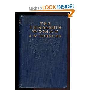  The Thousandth Woman Ernest W. Hornung Books