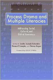 Process Drama and Multiple Literacies Addressing Social, Cultural 