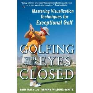   Visualization Techniques for Exceptional Golf [Paperback] Erin Macy