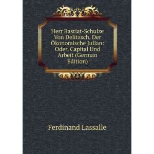   Oder, Capital Und Arbeit (German Edition) Ferdinand Lassalle Books