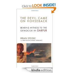 The Devil Came on Horseback Bearing Witness to the Genocide in Darfur 