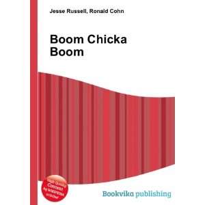  Boom Chicka Boom Ronald Cohn Jesse Russell Books