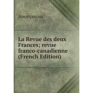   Frances; revue franco canadienne (French Edition) Anonymous Books