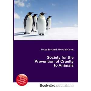   the Prevention of Cruelty to Animals Ronald Cohn Jesse Russell Books