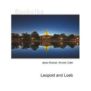  Leopold and Loeb Ronald Cohn Jesse Russell Books