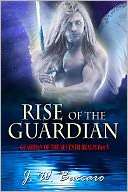 Rise Of The Guardian [Prophecy J W Baccaro