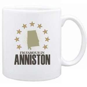  New  I Am Famous In Anniston  Alabama Mug Usa City