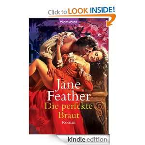 Die perfekte Braut Roman (German Edition) Jane Feather  