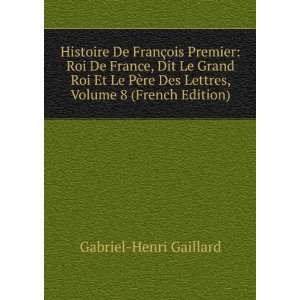   Des Lettres, Volume 8 (French Edition) Gabriel Henri Gaillard Books