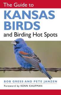   The Guide to Kansas Birds and Birding Hot Spots by 