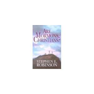  Are Mormons Christians [Paperback] Stephen E. Robinson 