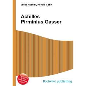    Achilles Pirminius Gasser Ronald Cohn Jesse Russell Books