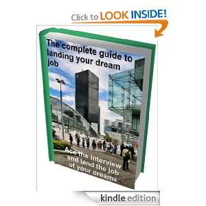The complete guide to landing your dream job Dorathea Du Plessis 