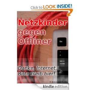 Netzkinder gegen Offliner   Danke, Internet. (German Edition) [Kindle 