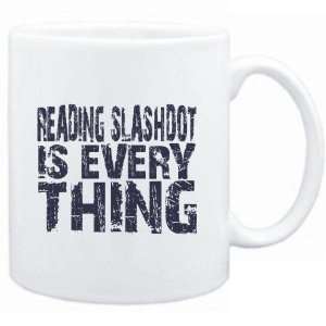  Mug White  Reading Slashdot is everything  Hobbies 