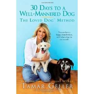    Mannered Dog The Loved Dog Method [Paperback] Tamar Geller Books