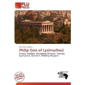    Philip (Son of Lysimachus) (9786200825124) Gerd Numitor Books