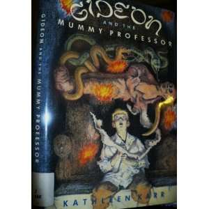  Gideon and the Mummy Professor Kathleen Karr Books