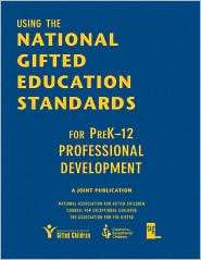 Using the National Gifted Education Standards for PreK 12 Professional 