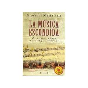   La Música Escondida (Con Cd) (9789876270946) Giovanni M Pala Books