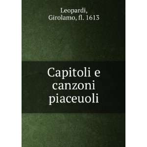  Capitoli e canzoni piaceuoli Girolamo, fl. 1613 Leopardi Books