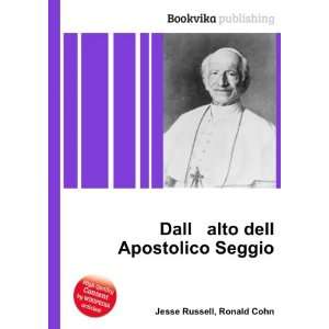  Dall alto dell Apostolico Seggio Ronald Cohn Jesse 