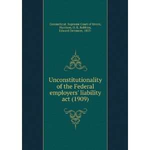  Unconstitutionality of the Federal employers liability 