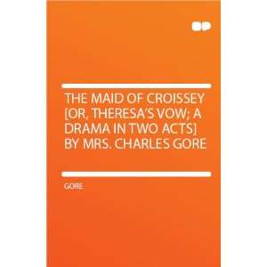   Theresas Vow; a Drama in Two Acts] by Mrs. Charles Gore Gore Books