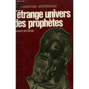    Létrange univers des prophètes Sède (Gérard de) Books