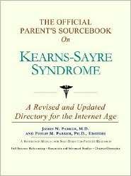 The Official Parents SourceBook on Kearns Sayre Syndrome (The 