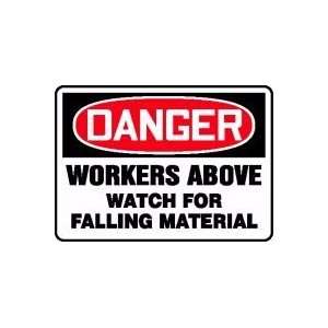   WORKERS ABOVE WATCH FOR FALLING MATERIAL 10 x 14 Adhesive Vinyl Sign