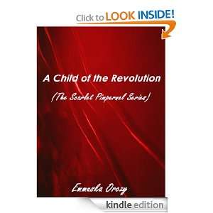 Child of the Revolution  The one of Baroness Emma Orczys The Scarlet 