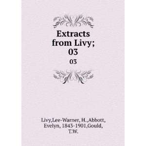   03 Lee Warner, H.,Abbott, Evelyn, 1843 1901,Gould, T.W. Livy Books
