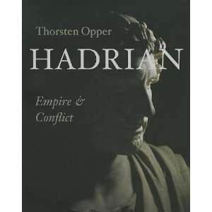  Hadrian Empire and Conflict By Thorsten Opper Books