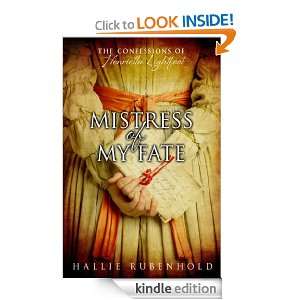 Mistress of My Fate Hallie Rubenhold  Kindle Store