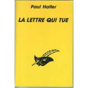  La lettre qui tue (9782702422946) Halter Paul Books