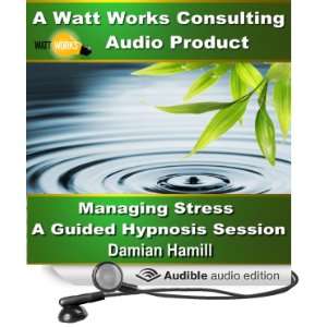   Guided Hypnosis Session (Audible Audio Edition) Damian Hamill Books