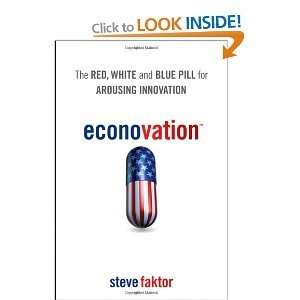  for Arousing Innovation [Hardcover]2011 Steve Faktor (Author) Books