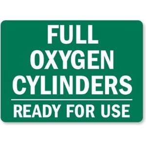  Full Oxygen Cylinders Ready For Use Plastic Sign, 10 x 7 