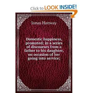   daughter, on occasion of her going into service; Jonas Hanway Books