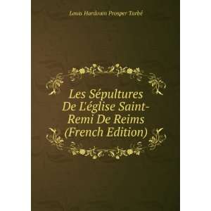   Remi De Reims (French Edition) Louis Hardouin Prosper TarbÃ© Books