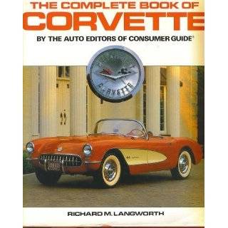 The Complete Book of Corvette by Richard M. Langworth (Dec 12, 1988)