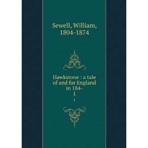   tale of and for England in 184 . 1 William, 1804 1874 Sewell Books