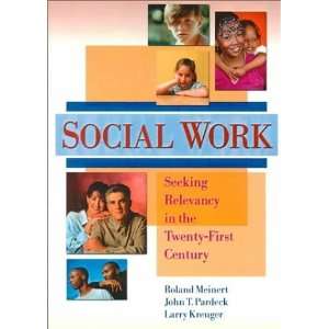  Social Work Seeking Relevancy in the Twenty First Century (Haworth 